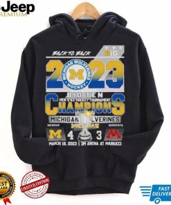 Michigan Ice Hockey Back 2 Back 2023 B1G Tournament Champions shirt