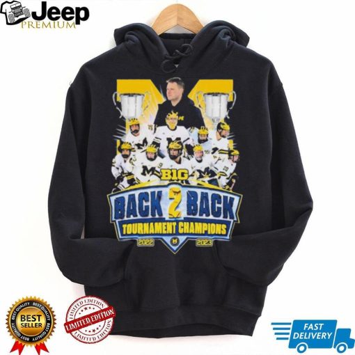 Michigan Men’s Ice hockey Team Big 10 Back To Back Tournament Champions 2022 2023 Shirt