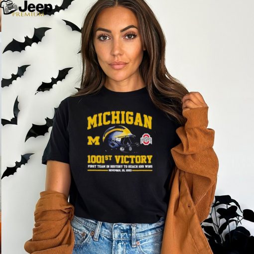 Michigan Wolverines 1001st Victory First Team In History To Reach 1001 Wins November 25, 2023 T Shirt