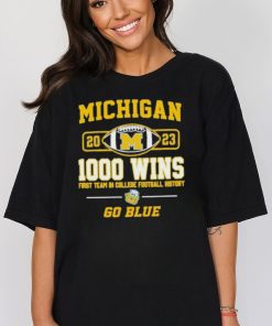 Michigan Wolverines 2023 1000 Wins First Team In College Football History Go Blue T Shirt