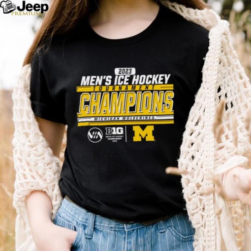 Michigan Wolverines 2023 Big Ten Men’s Ice Hockey Conference Tournament Champions shirt