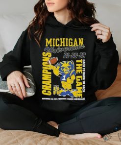 Michigan Wolverines 21 22 23 Back To Back To Back The Game Champions November 25 2023 Michigan Stadium Ann Arbor Mi shirt