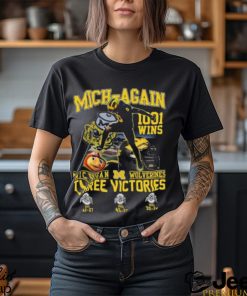 Michigan Wolverines Beat Ohio State Mich again 1001 Wins Three Victories T Shirt