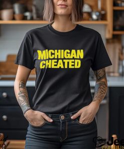 Michigan Wolverines cheated shirt