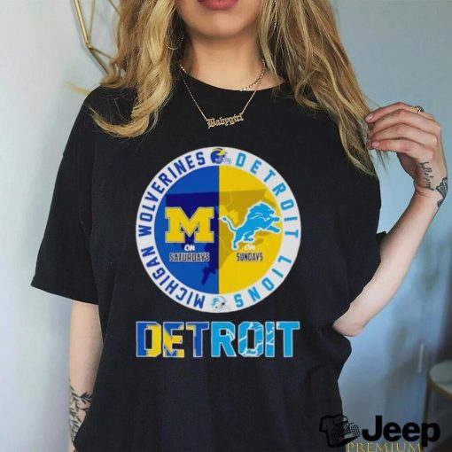 Michigan Wolverines on Saturdays Detroit Lions on Sundays Detroit logo shirt