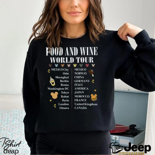 Mickey Chef And Friends Food Wine Festival 2023 World Tour Shirt Disney Epcot Snack Drink Around The Tee Sweatshirt Hoodie T Shirt