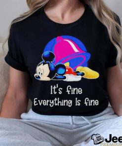 Mickey It’s Fine Everything Is Fine Shirt