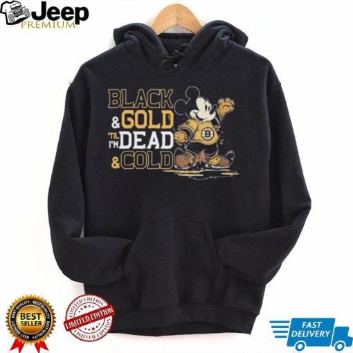 Mickey Mouse Boston Bruins Black And Gold ‘Til I’m Dead And Cold Shirt