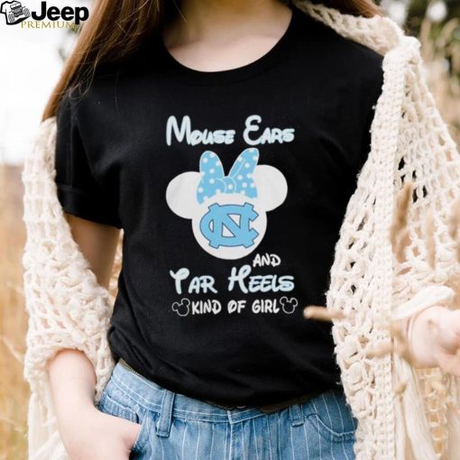 Mickey Mouse Ears And North Carolina Tar Heels Kind Of Girl T Shirt