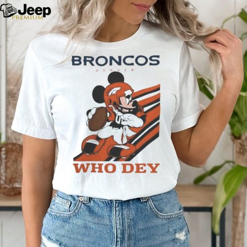 Mickey Mouse Nfl Denver Broncos Football Player Who Dey Slogan Shirt