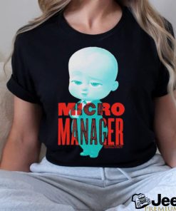 Micro Manager The Boss Baby shirt