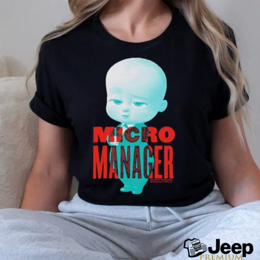 Micro Manager The Boss Baby shirt