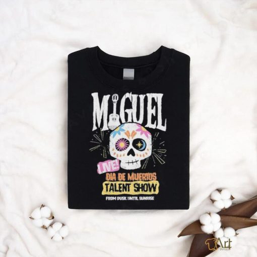 Miguel Live Dia De Muertos Talent Show shirt