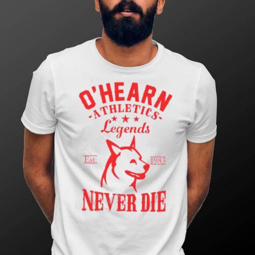 Mikeohearnlifestyle O’hearn Athletics Legends Never Die Sweatshirt