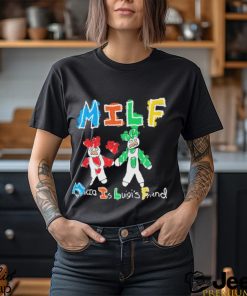 Milf Mario Is Luigi’s Friend T Shirt