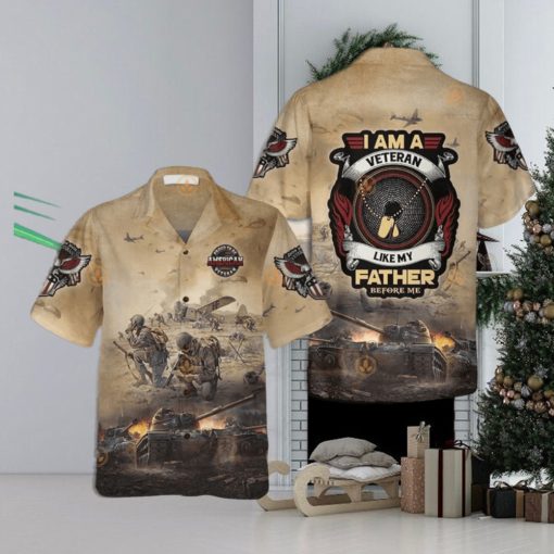 Military Hawaiian Shirt I Am A Veteran Like My Father Before Me Best Hawaiian Shirts