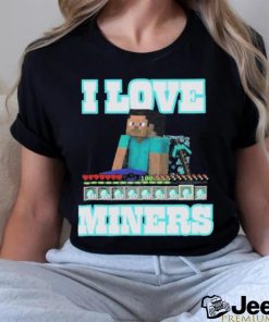 Minecraft I Love Miners 2023 Shirt