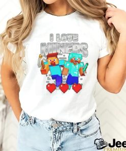 Minecraft I love miners funny meme T shirt