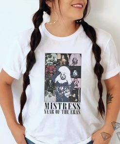 Mistress Year Of The Eras Shirt