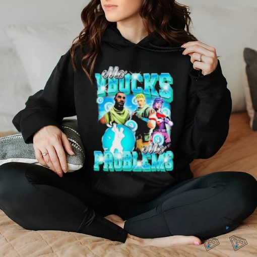 Mo Vbucks Mo Problems Unisex T Shirt