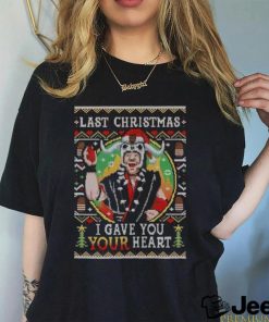 Mola Ram last Christmas I gave you your heart ugly Christmas shirt