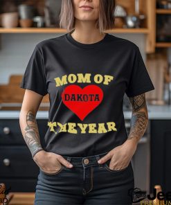 Mom Of Dakota The Year Shirt