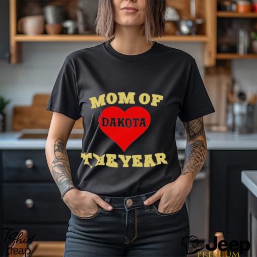 Mom Of Dakota The Year Shirt