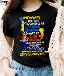 Mommy you are as careful as marge Simpson shirt