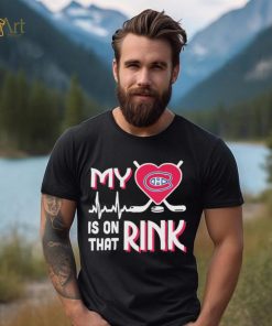 Montreal Canadiens My Heart Is On that Rink Shirt