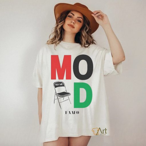 Mood FAAFO Chair Try Me Montgomery Alabama Shirt