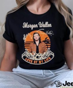 Morgan wallen love of my life signature vintage shirt