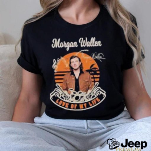 Morgan wallen love of my life signature vintage shirt