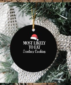 Most Likely To Eat Santa’s Cookies, Santa Hat Ornament Christmas