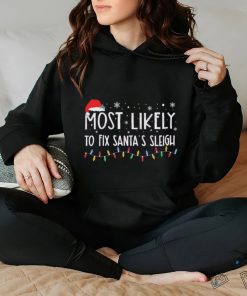 Most Likely To Fix Santa’s Sleigh Christmas Lightning 2023 T Shirt