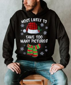 Most Likely To Take Too Many Pictures Funny Christmas Shirt