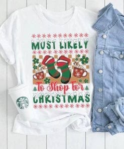 Most likely to shop for Christmas T Shirt