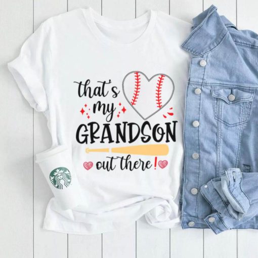 Mothers Day T shirt, Baseball Grandma That’s My Grandson Out There T shirt