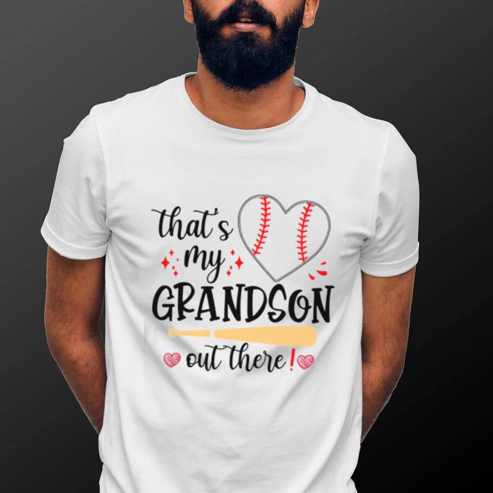 That S My Grandson Out There Baseball Grandma Shirt