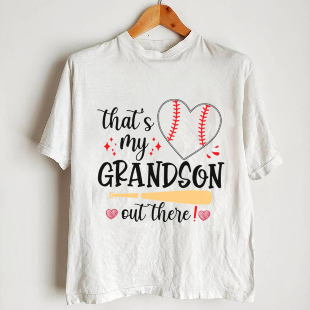 That S My Grandson Out There Baseball Grandma Shirt