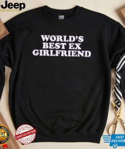 Moxi Mimi Store Worlds Best Ex Girlfriend T Shirts