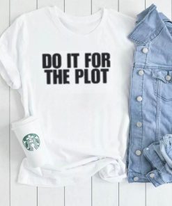 Moximimi Do It For The Plot T Shirt