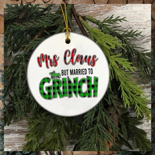 Mrs Claus But Married To The Grinch Christmas Ornament