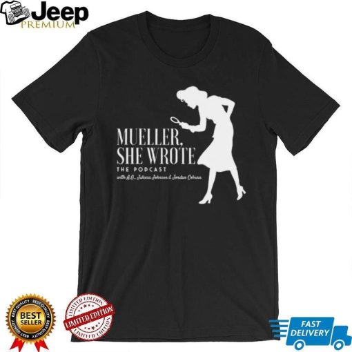 Mueller she wrote the podcast with A. G. Jaleesa Johnson and Jordan Coburn shirt