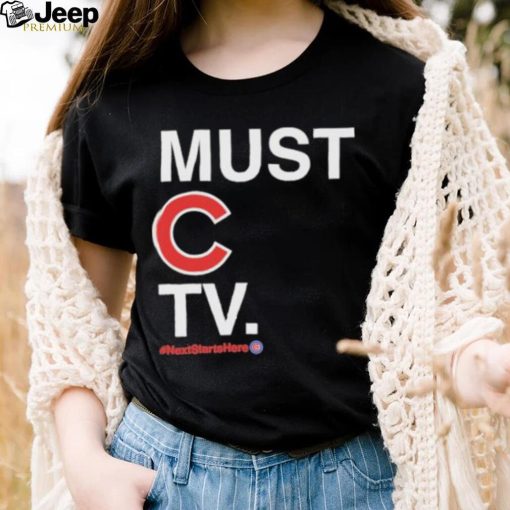 Must C Tv Nextstartshere shirt