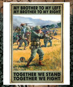 My Brother To My Left My Brother To My Right Together We Stand Together We Fight Vertical Poster