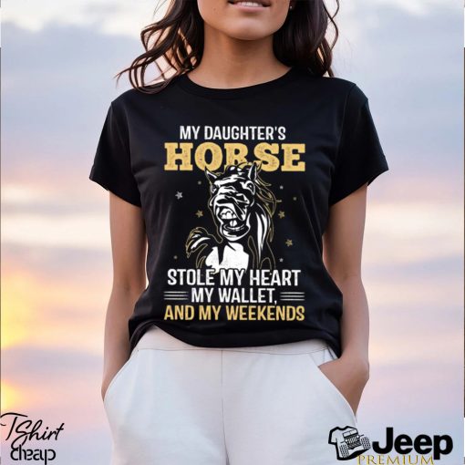 My Daughter's Horse Stole My Heart My Wallet Funny Horse Classic T Shirt