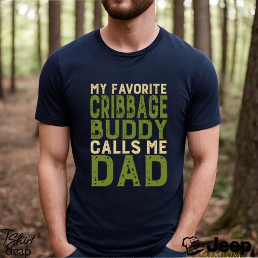 My Favorite Cribbage Buddy Calls Me Dad Anime Art Unisex T Shirt