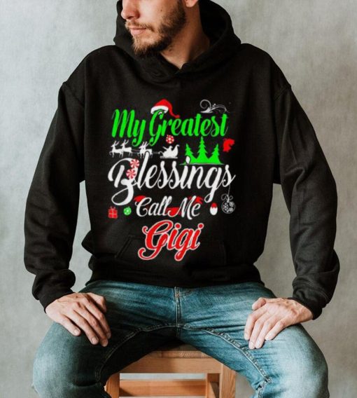 My Greatest Blessings Call Me Gigi Christmas Shirt