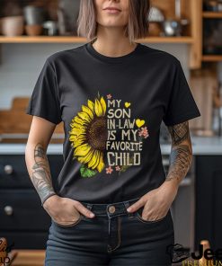 My Son In Law Is My Favorite Child Sunflower T Shirt