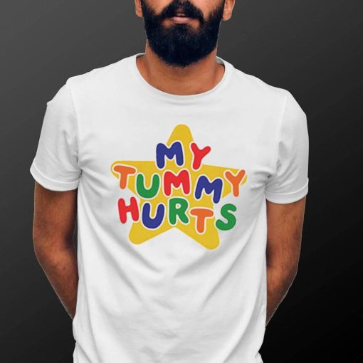 My Tummy Hurts Star Shirts